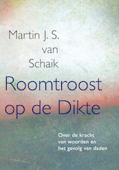 Roomtroost op de Dikte - Martin J.S. van Schaik (ISBN 9789493175327)