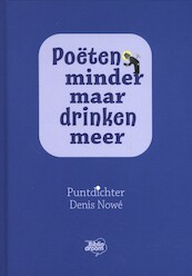 Poëten minder maar drinken meer - Denis Nowé (ISBN 9789492515629)