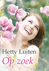 Op zoek - Hetty Luiten (ISBN 9789036437660)