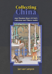 Collecting China - Jan van Campen (ISBN 9789087049355)