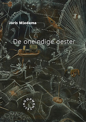 De oneindige oester - Joris Miedema (ISBN 9789063381738)