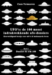 Ufo’s: de honderd meest indrukwekkende ufo-dossiers – deel 2 - Coen Vermeeren (ISBN 9789464610116)