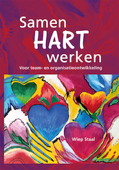 Samen hart werken - Wiep Staal (ISBN 9789085602712)