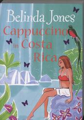 Cappuccino in Costa Rica - Belinda Jones (ISBN 9789077462553)