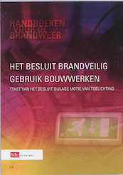 Besluit brandveilig gebruik bouwwerken - (ISBN 9789012129176)