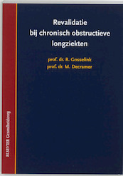 Revalidatie bij chronisch obstructieve longziekten - R. Gosselink, M. Decramer (ISBN 9789035223769)