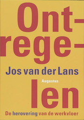 Ontregelen - Jos van der Lans (ISBN 9789045701394)