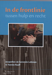 In de frontlinie tussen hulp en recht - J. de Savornin Lohman, H. Raaff (ISBN 9789046901137)