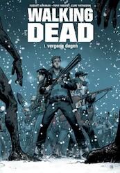 Walking dead 1. vergane dagen - Robert Kirkman, Tony Moore (ISBN 9789058854711)