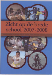 Zicht op de brede school 2007-2008 - (ISBN 9789066659872)