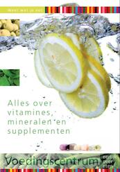 Alles over vitamines, mineralen en supplementen - (ISBN 9789074420105)