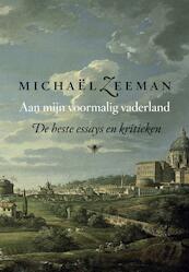 Aan mijn voormalig vaderland - Michael Zeeman (ISBN 9789023465676)