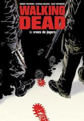 Walking Dead 11: Vrees de jagers - Robert Kirkman (ISBN 9789058856548)