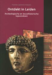 Ontdekt in Leiden - Yvonne Lammers- Keijsers (ISBN 9789059971257)