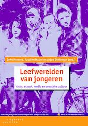 Leefwerelden van jongeren - Joke Hermes, Pauline Naber, Arjan Dieleman (ISBN 9789046903162)