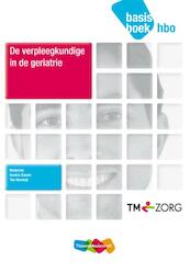 De verpleegkundige in de geriatrie - Sietske Boer, Saskia Danen, Liesbeth van Gemert, Freek Gillisen, Wilma Poelstra, Annelies Schepers, Paulien Tazelaar, Arjen Tilro (ISBN 9789006952568)
