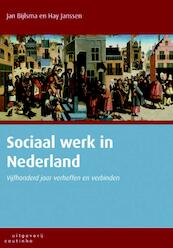 Sociaal werk in Nederland - Jan Bijlsma, Hay Janssen (ISBN 9789046903254)