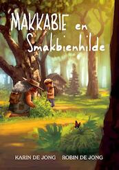 Makkabie en smakbienhilde - Karin de Jong (ISBN 9789081267267)