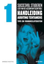 Succesvol studeren voor LAC 1 handleiding voor tentamens auditing - Brenda Westra (ISBN 9789491544002)