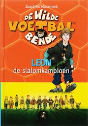De wilde voetbalbende 1 Leon, de slalomkampioen - Joachim Masannek (ISBN 9789021619095)