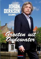 Groeten uit Oudewater - Johan Derksen (ISBN 9789067970099)