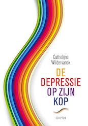 De depressie op zijn kop - Cathenlijne Wildervanck (ISBN 9789055945368)