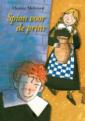 Spion voor de prins - Hennie Molenaar (ISBN 9789027669056)
