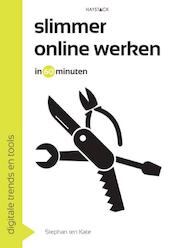Slimmer online werken in 60 minuten - Stephan ten Kate (ISBN 9789461260666)