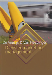 Dienstenmarketingmanagement - W. de Vries, Walter de Vries, P.J.C. van Helsdingen, Piet J.C. van Helsdingen (ISBN 9789020733051)