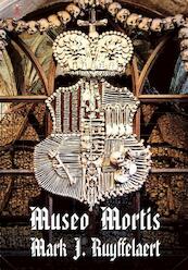 Museo Mortis - Mark J. Ruyffelaert (ISBN 9789078720331)