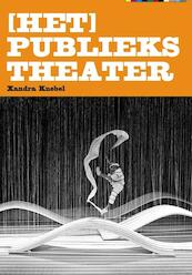 [het] publiekstheater - Xandra Knebel (ISBN 9789064037801)