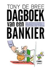 Dagboek van een bankier - Tony de Bree (ISBN 9789023252139)