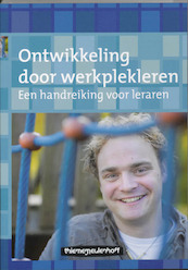 Ontwikkeling door werkplekleren - Rob Koster, Jeroen Onstenk (ISBN 9789006580778)