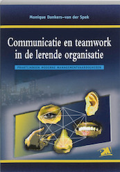 Communicatie en teamwork in de lerende organisatie - M. Dankers-van der Spek (ISBN 9789024414666)
