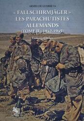 Fallschirmjager. Les parachutistes allemands tome II armes de guerre 14 - Francois Cochet (ISBN 9789058682154)