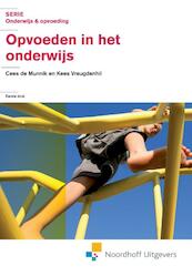 Opvoeden in het onderwijs - Cees de Munnik, Kees Vreugdenhil (ISBN 9789001851699)