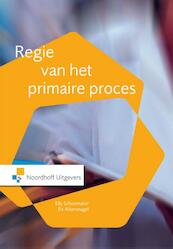 Regie van het primaire proces - Els Albersnagel - Thijssen, Elly Schoemaker (ISBN 9789001849856)