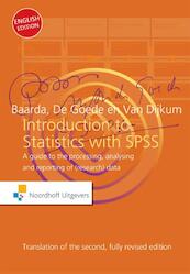 Introduction to statistics with SPSS - Ben Baarda, Martijn Goede, Cor van Dijkum (ISBN 9789001849887)