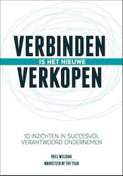 Verbinden is het nieuwe verkopen - Roel Welsing (ISBN 9789490085551)