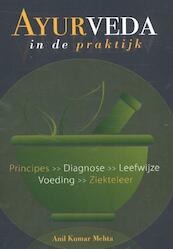 Ayurveda in de praktijk - Anil Kumar Mehta (ISBN 9789088401343)