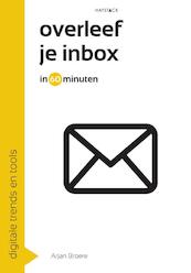 Overleef je inbox in 60 minuten - Arjan Broere (ISBN 9789461261649)