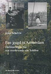 Een jeugd in Amsterdam - Jules Schelvis (ISBN 9789067077071)