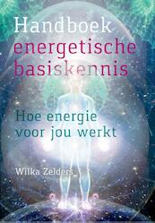 Handboek energetische basiskennis - Wilka Zelders (ISBN 9789460151453)