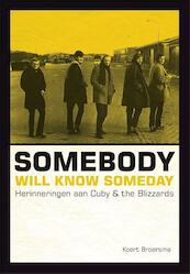 Somebody will know someday - Kurt Broersma (ISBN 9789023255093)