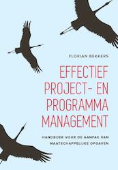 Effectief project- en programmamanagement - Florian Bekkers (ISBN 9789023255451)