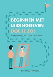 Beginnen met leidinggeven doe je zo! - Sonja van Beveren (ISBN 9789081505000)