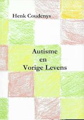 Autisme en vorige levens - Henk Coudenys (ISBN 9789077101094)