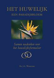 Het huwelijk een paradijsbloem - J.A. Weststrate (ISBN 9789402903362)