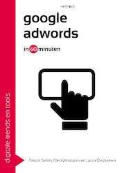Google AdWords in 60 minuten - Pascal Selles, Ellen Verstraten, Laura Diepeveen (ISBN 9789461262448)