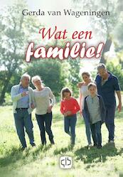 Wat een familie! - grote letter uitgave - Gerda van Wageningen (ISBN 9789036432559)